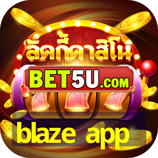 blaze app